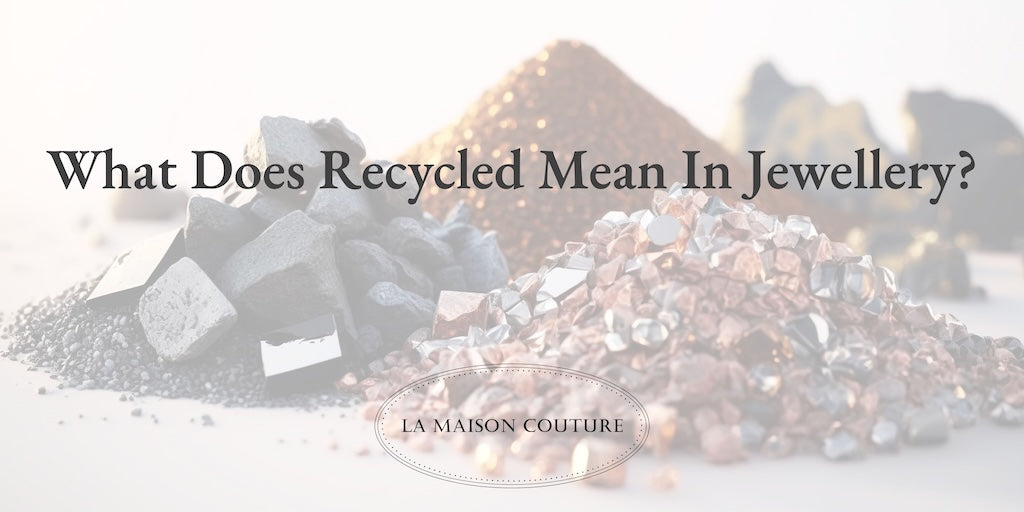 What does recycled mean in jewellery? Transparent sourcing with Considered Jewellery | LMC